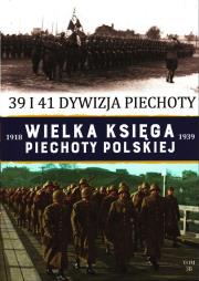 Okładka książki 39 I 41 DYWIZJA PIECHOTY WIELKA KSIĘGA PIECHOTY POLSKIEJ TOM 38
