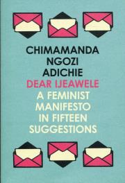 A Feminist Manifesto in Fifteen Suggestions. Wydawca: Fourth Estate. Dadada.pl Opakowanie A Feminist Manifesto in Fifteen Suggestions