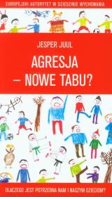 Agresja - nowe tabu? Dlaczego jest potrzebna.... Autor: Jesper Juul. Dadada.pl Okładka książki Agresja - nowe tabu? Dlaczego jest potrzebna...