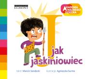 Akademia mądrego dziecka. J jak jaskiniowiec. Autor: Sendecki Marcin. Dadada.pl Okładka książki Akademia mądrego dziecka. J jak jaskiniowiec