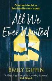 All We Ever Wanted. Autor: Emily Giffin. Dadada.pl Okładka książki All We Ever Wanted