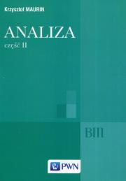 Okładka książki Analiza Część II Ogólne struktury matematyki funkcje algebraiczne całkowanie analiza tensorowa