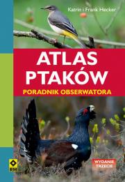 Atlas ptaków. Poradnik obserwatora w.3. Autor: Hecker Katrin, Karin i Frank Hecker. Dadada.pl Okładka książki Atlas ptaków. Poradnik obserwatora w.3