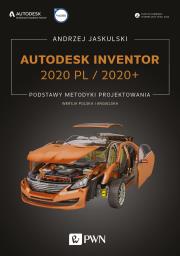 Okładka książki AUTODESK INVENTOR 2020 PL / 2020+ PODSTAWY METODYKI PROJEKTOWANIA