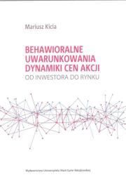 Behawioralne uwarunkowania dynamiki cen akcji. Autor: Kicia Mariusz. Dadada.pl Okładka książki Behawioralne uwarunkowania dynamiki cen akcji