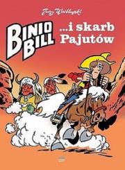 BINIO BILL I SKARB PAJUTÓW. Autor: Wróblewski Jerzy. Dadada.pl Okładka książki BINIO BILL I SKARB PAJUTÓW