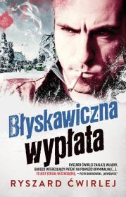 BŁYSKAWICZNA WYPŁATA WYD. KIESZONKOWE. Autor: Ćwirlej Ryszard. Dadada.pl Okładka książki BŁYSKAWICZNA WYPŁATA WYD. KIESZONKOWE
