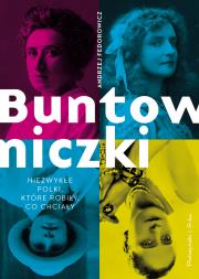 Buntowniczk. Autor: Andrzej Fedorowicz. Dadada.pl Okładka książki Buntowniczk