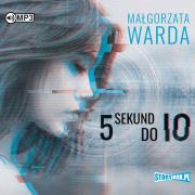 CD MP3 5 SEKUND DO IO. Autor: Warda Małgorzata. Dadada.pl Okładka książki CD MP3 5 SEKUND DO IO