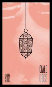 Ciało obce. Autor: Guzki Joanna. Dadada.pl Okładka książki Ciało obce