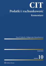 CIT Podatki i rachunkowość. Komentarz. Autor: Małecki Paweł, Mazurkiewicz Małgorzata. Dadada.pl Okładka książki CIT Podatki i rachunkowość. Komentarz