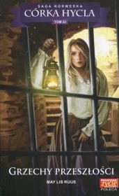 Córka hycla T.33 Grzechy przeszłości. Autor: Ruus May Lis. Dadada.pl Okładka książki Córka hycla T.33 Grzechy przeszłości