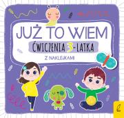 ĆWICZENIA 3-LATKA Z NAKLEJKAMI JUŻ TO WIEM. Autor: Opracowanie zbiorowe. Dadada.pl Okładka książki ĆWICZENIA 3-LATKA Z NAKLEJKAMI JUŻ TO WIEM