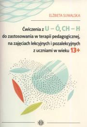 Ćwiczenia z U-Ó CH-H do zastosowania w terapii pedagogicznej, na zajęciach lekcyjnych i pozalekcyjnych z uczniami w wieku 13+. Autor: Elżbieta Suwalska. Dadada.pl Okładka książki Ćwiczenia z U-Ó CH-H do zastosowania w terapii pedagogicznej, na zajęciach lekcyjnych i pozalekcyjnych z uczniami w wieku 13+