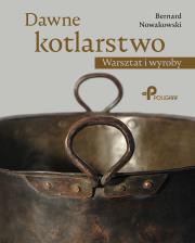 Okładka książki Dawne kotlarstwo