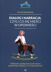 Dialog i narracja czyli co się mieści w opowieści. Autor: Dorota Szubstarska. Dadada.pl Okładka książki Dialog i narracja czyli co się mieści w opowieści