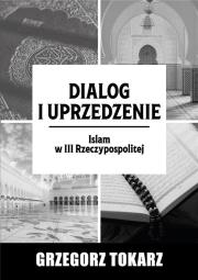 Dialog i uprzedzenie. Autor: Grzegoez Tokarz. Dadada.pl Okładka książki Dialog i uprzedzenie
