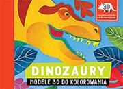 Okładka książki DINOZAURY MODELE 3D DO KOLOROWANIA