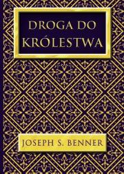 Droga do Królestwa. Autor: Benner Joseph S.. Dadada.pl Okładka książki Droga do Królestwa