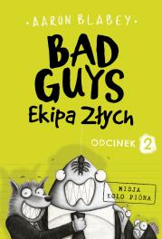 Okładka książki EKIPA ZŁYCH BAD GUYS ODCINEK 2