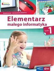 Elementarz małego infor. SP 1 Podr. + CD w.2018. Autor: Ewelina Włodarczyk. Dadada.pl Okładka książki Elementarz małego infor. SP 1 Podr. + CD w.2018