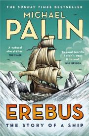 Erebus: The Story of a Ship. Autor: Palin Michael. Dadada.pl Okładka książki Erebus: The Story of a Ship
