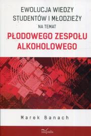 Ewolucja wiedzy studentów i młodzieży na temat... Autor: Marek Banach (red.). Dadada.pl Okładka książki Ewolucja wiedzy studentów i młodzieży na temat..