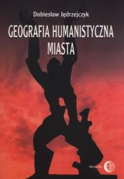 Okładka książki Geografia humanistyczna miasta
