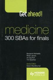Get ahead! Medicine: 300 SBAs for Finals. Wydawca: CRC Press. Dadada.pl Opakowanie Get ahead! Medicine: 300 SBAs for Finals