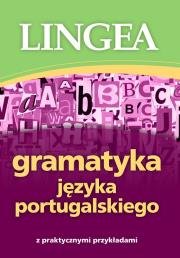 Gramatyka języka portugalskiego z praktycznymi przykładami. Autor: Opracowanie zbiorowe. Dadada.pl Okładka książki Gramatyka języka portugalskiego z praktycznymi przykładami