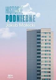 Historie podniebne. Autor: Małecki Jakub. Dadada.pl Okładka książki Historie podniebne