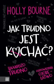 Okładka książki JAK TRUDNO JEST KOCHAĆ