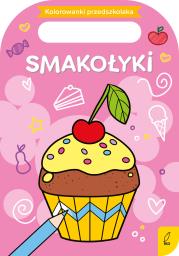 Kolorowanki przedszkolaka. Smakołyki. Autor: Jollant Marta Anna. Dadada.pl Okładka książki Kolorowanki przedszkolaka. Smakołyki