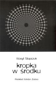 Kropka w środku. Autor: Wasyl Słapczuk. Dadada.pl Okładka książki Kropka w środku