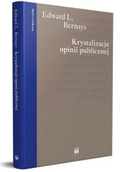 Krystalizacja opinii publicznej. Autor: Bernays Edward L.. Dadada.pl Okładka książki Krystalizacja opinii publicznej