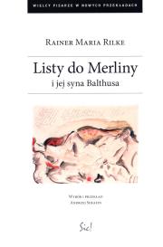 Listy do Merliny i jej syna Balthusa. Autor: Rilke Rainer Maria. Dadada.pl Okładka książki Listy do Merliny i jej syna Balthusa