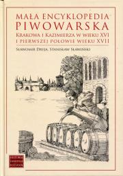 Mała encyklopedia piwowarska Krakowa.... Autor: Sławomir Dryja, Stanisław Sławiński. Dadada.pl Okładka książki Mała encyklopedia piwowarska Krakowa...
