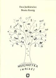 Matematyka inaczej. Autor: Kenig Beata, Jurkiewicz Ewa. Dadada.pl Okładka książki Matematyka inaczej