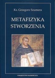 Okładka książki Metafizyka Stworzenia Św.Tomasza z Akwinu