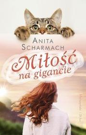 Miłość na gigancie DL. Autor: Anita Scharmach. Dadada.pl Okładka książki Miłość na gigancie DL