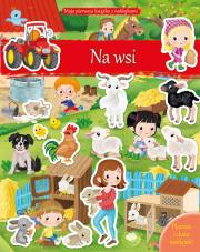 Okładka książki Moja pierwsza książka z naklejkami. Na wsi