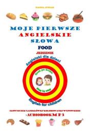Moje pierwsze angielskie słowa - Jedzenie. Autor: Jewiak Hanna. Dadada.pl Okładka książki Moje pierwsze angielskie słowa - Jedzenie