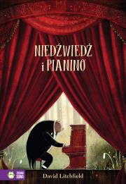 NIEDŹWIEDŹ I PIANINO. Autor: DAVID LITCHFIELD. Dadada.pl Okładka książki NIEDŹWIEDŹ I PIANINO