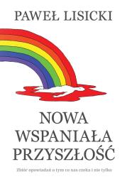 Okładka książki NOWA WSPANIAŁA PRZYSZŁOŚĆ