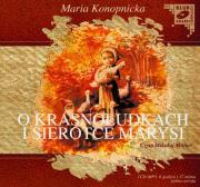 O Krasnoludkach i Sierotce Marysi - Audiobook. Autor: Konopnicka Maria. Dadada.pl Okładka książki O Krasnoludkach i Sierotce Marysi - Audiobook