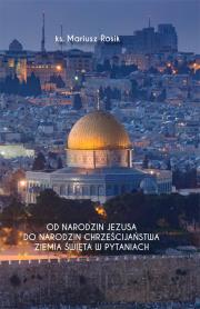 Od narodzin Jezusa do narodzin chrześcijaństwa. Autor: ks. Mariusz Rosik. Dadada.pl Okładka książki Od narodzin Jezusa do narodzin chrześcijaństwa