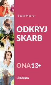 Odkryj skarb Ona 13+. Autor: Mądra Beata. Dadada.pl Okładka książki Odkryj skarb Ona 13+