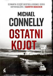 Okładka książki OSTATNI KOJOT HARRY BOSCH TOM 4