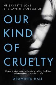 Our Kind of Cruelty. Autor: Araminta Hall. Dadada.pl Okładka książki Our Kind of Cruelty