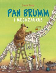 PAN BRUMM I MEGASAURUS. Autor: Daniel Napp. Dadada.pl Okładka książki PAN BRUMM I MEGASAURUS